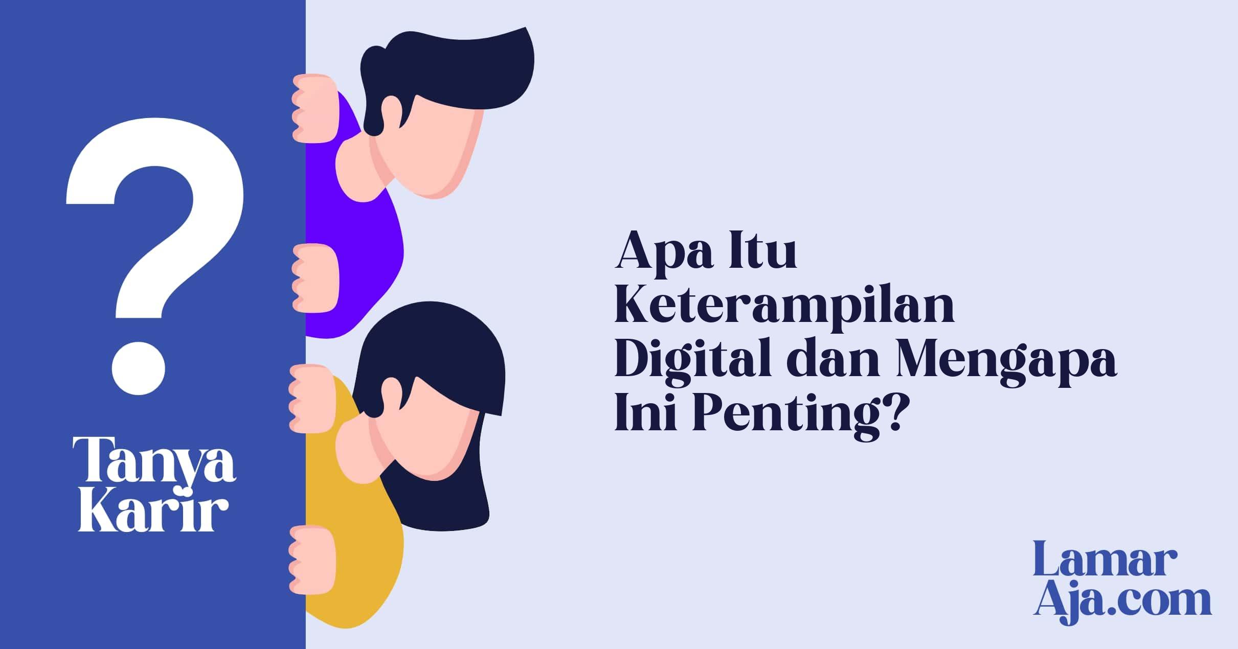 Apa Itu Keterampilan Digital dan Mengapa Ini Penting?